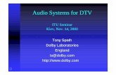 Audio Systems for DTV - ITU · Dolby Surround - Matrix audio L R S S C Pro Logic Decoder ... audio coders nSignificant ... Audio Systems for DTV Tony Spath Dolby Laboratories