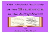 The Absolute Authority Scriptures - johntpolkll.com · [“CHART ON HEBREWS 7:14”] ... shall come forth to Me The One to be ruler in Israel ... The!Absolute!Authority!of!the!Silence!inthe!Scriptures!!