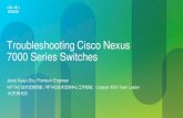 Troubleshooting Cisco Nexus 7000 Series Switches · © 2014 Cisco and/or its affiliates. All rights reserved. Cisco Public Agenda Before You Get Started •NX-OS Troubleshooting Approach