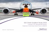 SID Climb Gradient Study 2016 - heathrow.com · Limitations • Study examines minimum published climb gradients for SID’s at the airports included in the study. • It does not