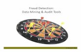 Data Mining and audit tools - bcasonline.org Shah.pdf · Data Mining and Audit Tools The need for CAATTs ... • Concurrent Audit techniques Integrated Test Facility (ITF) Systems
