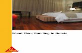 Wood Floor Bonding in Hotels - Sika Group · Sika – a Global Player in Speciality Chemicals for Construction and Industry Wood Floor Bonding in Hotels