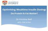 Optimising Mealtime Insulin Dosing - univer30t.com-%01.-Kirstine... · Insulin adjustment needed for: ≥30g protein with carbs ≥75g protein alone Dietary Protein Bell et al. Diabetes