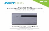 ACT365 ACU Single Door Cloud Controller with 12 … · 1 Quick Set Up - Adding ACT365 ACU to customer site 1. Wire the door components as per the wiring diagram in Section ‘Typical