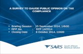 A SURVEY TO GAUGE PUBLIC OPINION ON TAX COMPLIANCE …€¦ · survey to gauge public opinion on tax compliance. The study will seek to establish the following:- The drivers of taxpayer
