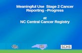 Meaningful Use Stage 2 Cancer Reporting … · Meaningful Use Stage 2 Cancer Reporting –Progress ... Womens Health. Nephrology. Internal Medicine. ... workflow. Communication gaps
