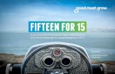FIFTEEN FOR 15 - Good. Must. Grow. | Heath …goodmustgrow.com/fifteen-for-15.pdf · FIFTEEN FOR 15 A can’t miss list of key trends, impact opportunities ... Earlier this year,