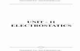 UNIT - 11 ELECTROSTATICS UG Physics... · ELECTROSTATICS 'RZQORDGHGIURPZZZ VWXGLHVWRGD\ FRP. 2 SUMMARY 1. Electric Charge : Just as masses of two particles are responsible for the