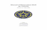 Manuel d'Observation DSLR de l’AAVSO · écrit ce manuel pour qu'il soit aussi généraliste que ... La plus grande partie du contenu de ces chapitres a été écrite pendant le