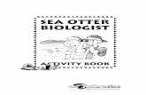 Sea Otter Biologist - Wonderwisewonderwise.unl.edu/02teach/otteract.pdf · Each activity includes one 30- to 45-minute project ... otter stay afloat, and keep its skin warm and ...
