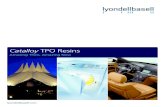 Catalloy TPO Resins - LyondellBasell · Grades with an outstanding balance of ... functional properties to the ﬁlm surface. ... LyondellBasell Catalloy TPO resins are used in many