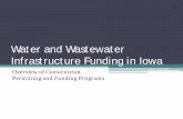 Water and Wastewater Infrastructure Funding in Iowa€¦ · Water and Wastewater Infrastructure Funding in Iowa ... Wastewater Engineering Team Leader • Jennifer Bunton, Water Supply