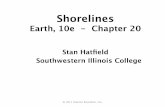 Earth, 10e - Chapter 20 - lynnrfullerlynnrfuller.com/uploads/3/4/4/3/34433121/keynote20_lecture.pdf · Earth, 10e - Chapter 20 Stan Hatﬁeld ... the coastal zone is experiencing
