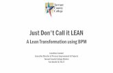 Just Don't Call it LEANt_Call_it_LEAN_Tarr.pdf · just don’t call it LEAN. 7. ... 1 Adapted from GE -McKinsey Nine Box Matrix Recognize excellence Travel Funding ... Example Provide