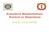 Kolesterol Metabolizması- Kontrol ve Düzenlenmeacikders.ankara.edu.tr/pluginfile.php/1027/mod_resource/content/1/9... · Kolesterolun yapısı ve görevleri • Kolesterol spesifik