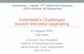 Indonesia’s Challenges toward Industrial … is crucial to make smart policy intervention in order to boost domestic-demand-led growth by mobilizing savings, investing them toward