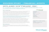 HYLAND SOFTWARE, INC. - OnBase · SUCCESS STORY I FINANCIAL AUDITS CUSTOMER Hyland Software, Inc. INDUSTRY Information Technology SIZE 2,000+ employees LOCATION Westlake, OH DEPARTMENT