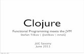 Clojure - JUG Saxony · Stefan Tilkov | @stilkov | innoQ JUG Saxony June 2011 Clojure Functional Programming meets the JVM Friday, July 1, 2011