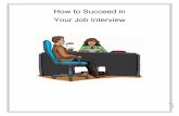 How to Succeed in Your Job Interview · It is not often stated this clearly, but this is the question behind many interview questions. The best answer is to show how you can solve
