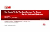 We Aspire To Be The Best Partner For Telcos -Carrier ... · Self-Configuration, Optimization, Maintenance ... CBS, Mobile Money l OSS & Professional Service: Fulfillment, ... Huawei