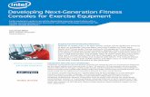 Developing Next-Generation Fitness Consoles for … · by the latest tablets and smart phones. ... device with them to the gym. ... Developing Next-Generation Fitness Consoles for
