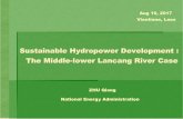 Sustainable Hydropower Development : The Middle-lower ...€¦ · Sustainable Hydropower Development : The Middle-lower Lancang River Case ... the last hydropower station on the middle-and