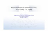Measurement of Daily Experience: Well-being and Aging · Measurement of Daily Experience: Well-being and Aging Arthur A. Stone Department of Psychiatry and Behavioral Science Stony