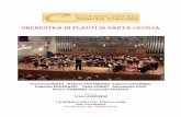 ORCHESTRA DI FLAUTI DI SANTA · PDF fileORCHESTRA DI FLAUTI DEL CONSERVATORIO DI SANTA CECILIA Costituita nel 2006 da Franz Albanese, l’Orchestra di Flauti di Santa Cecilia è una