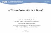 Is This a Cosmetic or a Drug? - Pittsburghpitt.afdo.org/uploads/1/5/9/4/15948626/06.27.16-katz.pdf · Is This a Cosmetic or a Drug? Linda M. Katz, M.D., M.P ... all wording and images