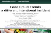 Food Fraud Trends a different intentional incidentfoodfraud.msu.edu/.../05/...Trends-Update-Tyco-FDSE-2015-v2-short.pdf · Food Fraud Trends a different intentional incident ... et