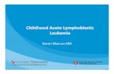 Childhood Acute Lymphoblastic Leukemia - QARC · Risk Group Stratification • Standard Risk: Allof the following – Age 1‐10 years – WBC < 50,000/mm3 – B‐cell phenotype