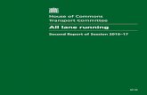 House of Commons Transport Committee · House of Commons Transport Committee All lane running Second Report of Session 2016–17. HC 63 Published on 30 June 2016 by authority of the