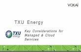TXU Energy - genbin.genesys.com · o Tiered Data Centers ... •Voice experience •Optimized delivery of IaaS and Tier 3 resources (Security, Database, ... Questions? Thank you!!