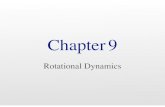 Chapter 9 Rotational dynamics copy - University of … · 9 Rotational Dynamics. In pure translational motion, all points on an object travel on parallel paths. The most general motion