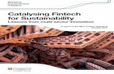 Catalysing Fintech for Sustainability · 2 Catalysing Fintech for Sustainability. Recommendations The Taskforce’s recommendations as to how to design collaboration between multinationals,