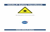 NGSLR Safety Handbook - NASA · NASA-NGSLR-Safety NGSLR Safety Handbook Jan McGarry, NASA/GSFC ... blocks the beam and disables the laser fire command should an aircraft enter a 3