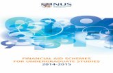 FINANCIAL AID SCHEMES FOR UNDERGRADUATE STUDIES 2014 … · FINANCIAL AID SCHEMES FOR UNDERGRADUATE STUDIES 2014-2015 P09016'12_NUS Financial Aid Broc.indd 3 3/3/14 12:11 pm