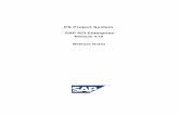 PS Project System SAP R/3 Enterprise€¦20 PS Project System 20.1 Structure Changes in the Project System IMG (EA-APPL 110) 1 20.2 Structure Changes in the Project System IMG (SAP_APPL