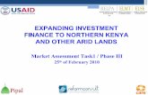EXPANDING INVESTMENT FINANCE TO NORTHERN KENYA … · EXPANDING INVESTMENT FINANCE TO NORTHERN KENYA ... entrepreneur with a 'brilliant' business idea QVI 1? ... lacks the capacity