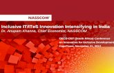 Inclusive IT/ITeS Innovation Intensifying in India - OECD · Inclusive IT/ITeS Innovation Intensifying in India Dr. Anupam Khanna, Chief Economist, NASSCOM OECD-DST (South Africa)