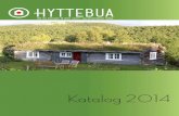 Katalog 2014 - hyttebua.no katalog 2014.pdf · 2 Hyttebua AS har som overordnet målsetting å etablere seg som en seriøs aktør i det norske hyttemarkedet. Selskapet skal være