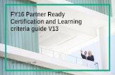 FY16 Partner Ready Certification and Learning criteria ...€¦ · FY16 Partner Ready Certification and Learning criteria guide V13 1 Confidential Last updated on: Mai, 16th