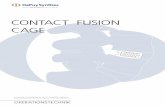 CONTACT FUSION CAGE - synthes.vo.llnwd.netsynthes.vo.llnwd.net/o16/LLNWMB8/INT Mobile/Synthes International... · OPERATIONSTECHNIK CONTACT FUSION CAGE Instrumente und Implantate