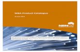 WBA Product Catalogue - NBN Co · SFAA – WBA Product Catalogue – NBN Co Fibre Access Service Product Description release 3.1 – 21 December 2012 8 1 NBN Co Fibre Access Service
