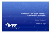 Augmented and Mixed Reality – Virtual and Mirror Reality Jan 2009.pdf · PDF fileAugmented and Mixed Reality – Virtual and Mirror Worlds ... Polarized data glasses ... Mixed Reality