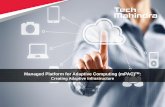 Managed Platform for Adaptive Computing (mPAC)TM · Multi-Cloud Platform Workload Lifecycle Management Geo Based Availability Zones Hybrid IT Multi-tenant Unified Visualization ...