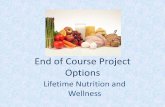 End of Course Project Options - Stephen F. Austin … · competition, market analysis, ... analyze and apply various dietary guidelines ... End of Course Project Options