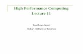 High Performance Computing Lecture 11 - nptel.ac.in Lecture11.pdf · Lecture 11 Matthew Jacob Indian Institute of Science. 2 Agenda 1. ... Operating System, Processes, Hardware Hardware