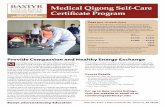 Medical Qigong Self-Care - Bastyr University · transforms and manages the Qi-energy for self-healing, self-care and the healing of others. Anyone can learn it, no ... Medical Qigong