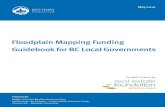 Floodplain Mapping Funding Guidebook for BC … · Floodplain Mapping Funding Guidebook for BC Local Governments 3 Fewer than ten municipalities and regional districts completed floodplain